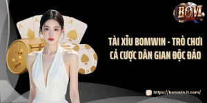Tài xỉu BOMWIN